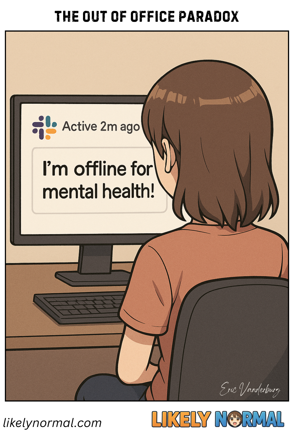 The Out of Office Paradox The Out of Office Paradox