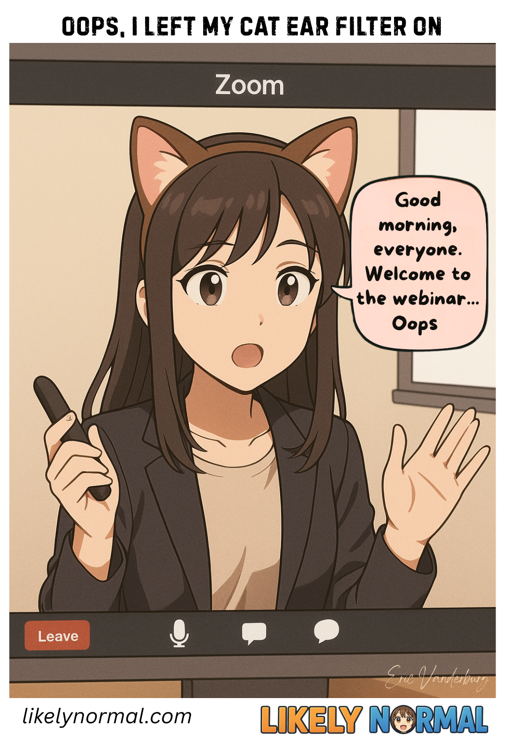 Oops, I Left My Cat Ear Filter On Oops, I Left My Cat Ear Filter On